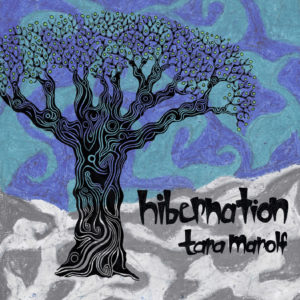 Tara Marolf - Hibernation (Music Album Art), by Tara Marolf