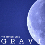 The Common Loon - Gravity (Music Album Art), by Tara Marolf & Billy Reiter